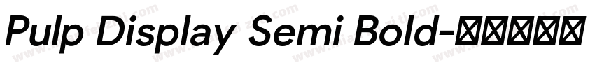 Pulp Display Semi Bold字体转换
